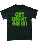 St Patrick's Day Get Right On It T-Shirt - G Hatch Clothing 
